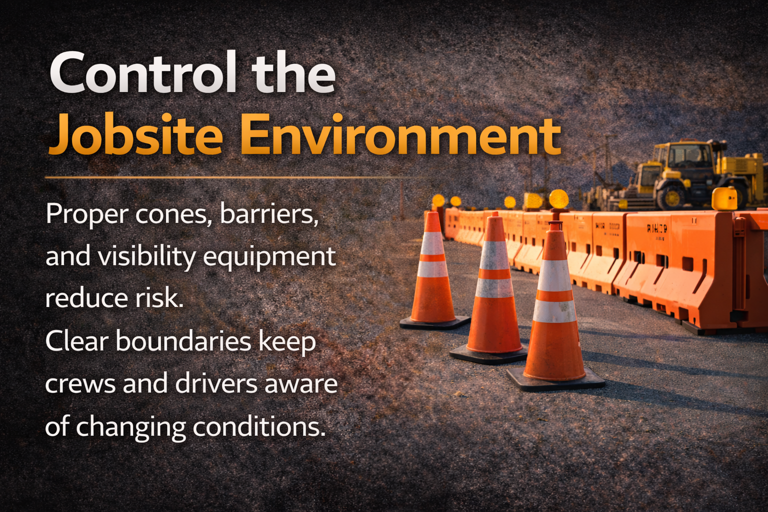 Traffic cones and barriers controlling an active jobsite